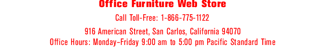 Office Furniture Web Store
Call Toll-Free: 1-866-775-1122
916 A